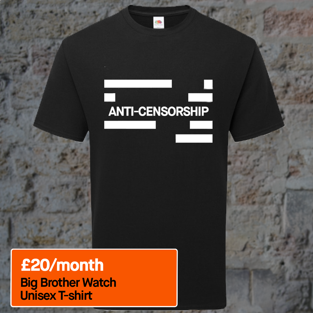 For this contribution you'll a receive Big Brother Watch T-shirt